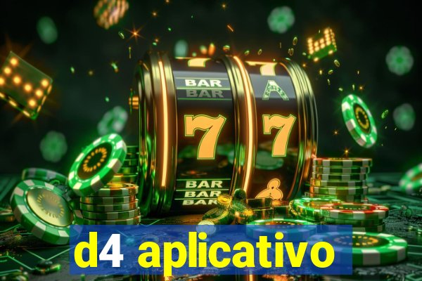 d4 aplicativo